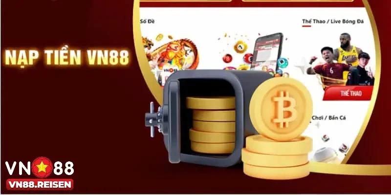 Nạp tiền Vn88 1 Các bước nạp tiền Vn88 chuẩn xác cho newbie